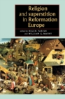 Image for Religion and Superstition in Reformation Europe