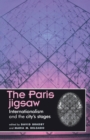 Image for The Paris jigsaw  : internationalism and the city&#39;s stages