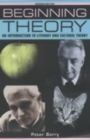 Image for Beginning theory  : an introduction to literary and cultural theory
