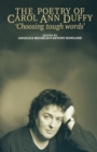 Image for The poetry of Carol Ann Duffy  : &#39;choosing tough words&#39;
