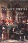 Image for Taking liberties  : problems of a new order from the French Revolution to Napoleon