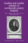 Image for Laudian and royalist polemic in seventeenth-century England  : the career and writings of Peter Heylyn