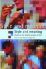 Image for Style and meaning  : studies in the detailed analysis of film