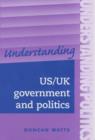 Image for Understanding Us/Uk Government and Politics