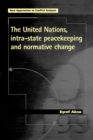 Image for The United Nations, intra-state peacekeeping and normative change