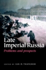 Image for Late imperial Russia  : problems and prospects
