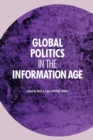 Image for Global Politics in the Information Age