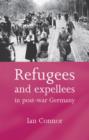 Image for Refugees and expellees in post-war Germany