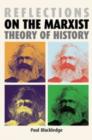Image for Reflections on the Marxist Theory of History