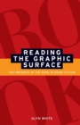 Image for Reading the Graphic Surface : The Presence of the Book in Prose Fiction
