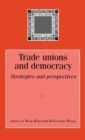 Image for Trade unions and democracy  : strategies and perspectives