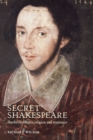 Image for Secret Shakespeare  : studies in theatre, religion and resistance