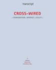 Image for Cross-wired  : communication, interface, locality
