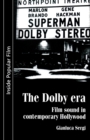 Image for The Dolby era  : film sound in contemporary Hollywood