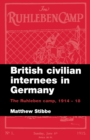 Image for British civilian interness in Germany  : the Ruhleben camp, 1914-1918