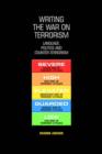 Image for Writing the war on terrorism  : language, politics and counter-terrorism