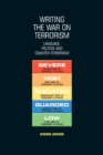 Image for Writing the war on terrorism  : language, politics and counter-terrorism
