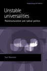 Image for Unstable Universalities : Poststructuralism and Radical Politics