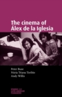 Image for The Cinema of ALex De La Iglesia
