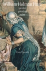 Image for William Holman Hunt  : painter, painting, paint