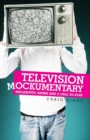 Image for Television mockumentary  : reflexivity, satire and a call to play