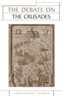 Image for The Debate on the Crusades, 1099–2010