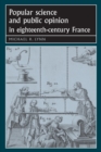 Image for Popular science and public opinion in eighteenth-century France