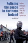 Image for Policing the Peace in Northern Ireland