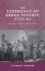Image for The experience of urban poverty, 1723-82  : parish, charity and credit