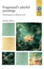 Image for Fragonard&#39;s playful paintings  : visual games in Rococo art
