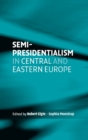 Image for Semi-Presidentialism in Central and Eastern Europe