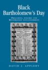 Image for Black Bartholomew&#39;s Day : Preaching, Polemic and Restoration Nonconformity