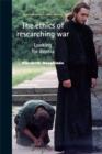 Image for The Ethics of Researching War