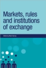 Image for Markets, Rules and Institutions of Exchange