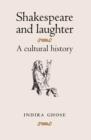 Image for Shakespeare and Laughter : A Cultural History