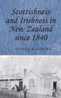 Image for Scottishness and Irishness in New Zealand Since 1840