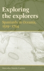 Image for Exploring the explorers  : Spaniards in Oceania, 1519-1794