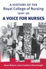Image for A history of the Royal College of Nursing 1916-1990  : a voice for nurses