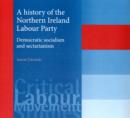 Image for A History of the Northern Ireland Labour Party
