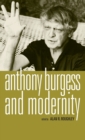Image for Anthony Burgess and Modernity