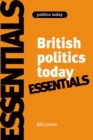 Image for British Politics Today: Essentials