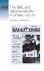 Image for The BBC and national identity in Britain, 1922-53