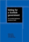 Image for Voting for a Scottish government  : the Scottish Parliament election of 2007