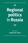Image for Regional Politics in Russia