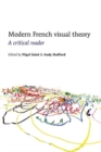 Image for Modern French visual theory  : a critical reader