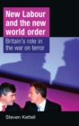 Image for New Labour and the New World Order