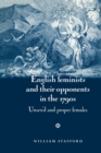 Image for English feminists and their opponents in the 1790s  : unsex&#39;d and proper females