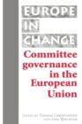 Image for Committee Governance in the European Union
