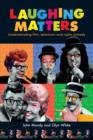 Image for Laughing Matters : Understanding Film, Television and Radio Comedy