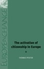 Image for The Activation of Citizenship in Europe